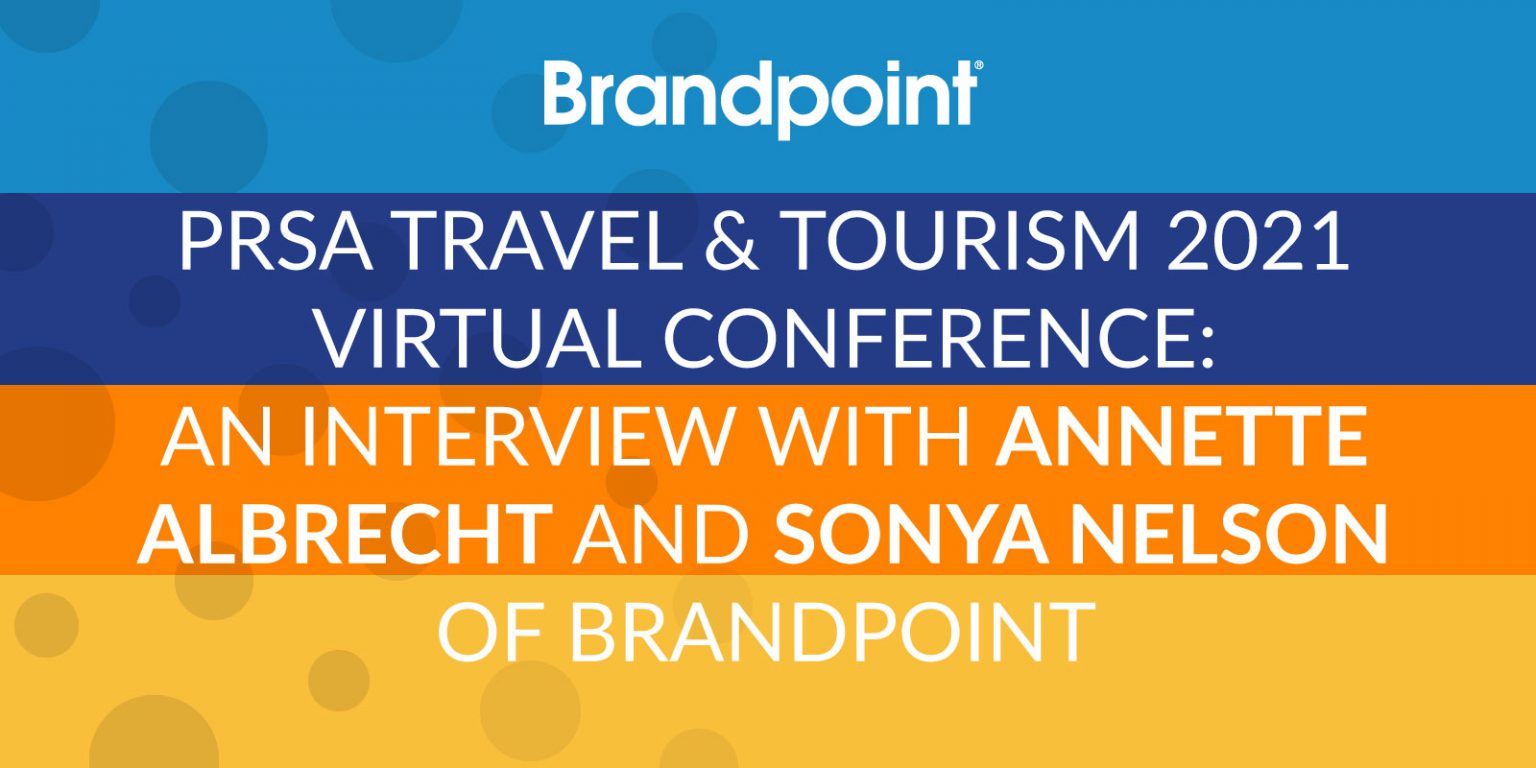 PRSA Travel & Tourism 2021 Virtual Conference An Interview with